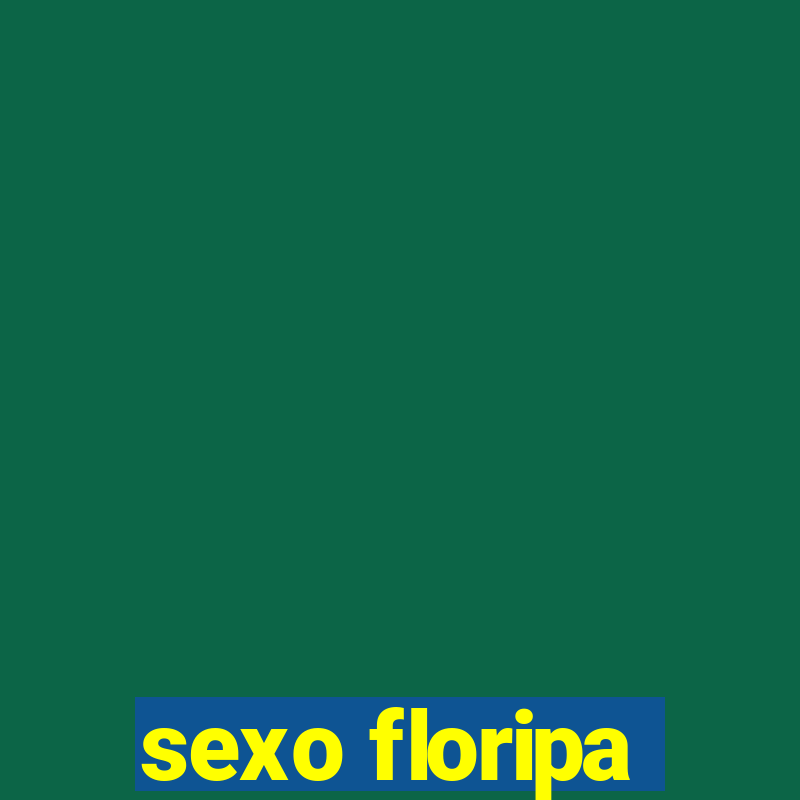 sexo floripa